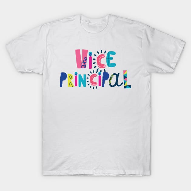 Cute Vice Principal Gift Idea Back to School T-Shirt by BetterManufaktur